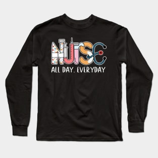Funny Nurse All Day Everyday Long Sleeve T-Shirt